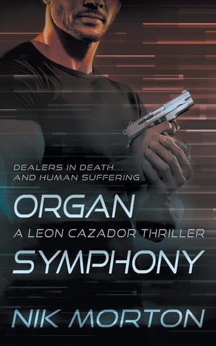 Organ Symphony A Leon Cazador Thriller