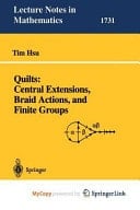Quilts Central Extensions, Braid Actions, and Finite Groups