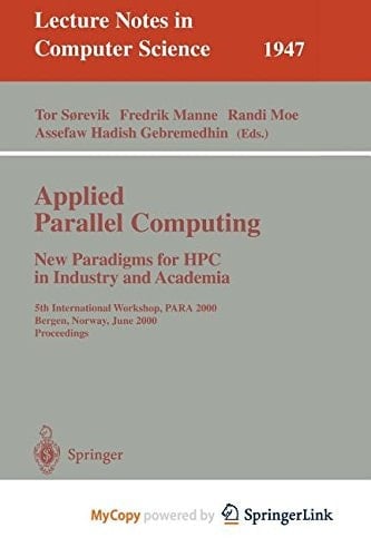 Applied Parallel Computing. New Paradigms for HPC in Industry and Academia