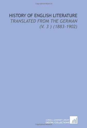 History of English Literature: Translated From the German (V. 3 ) (1883-1902)