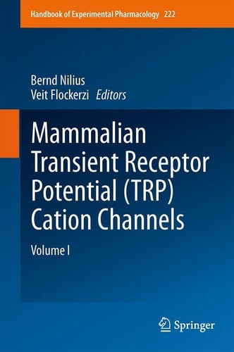 Mammalian Transient Receptor Potential (TRP) Cation Channels Volume I
