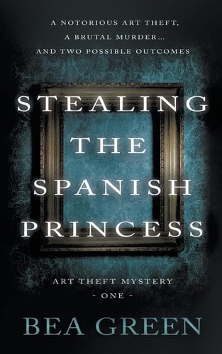 Stealing the Spanish Princess A Traditional Mystery Series