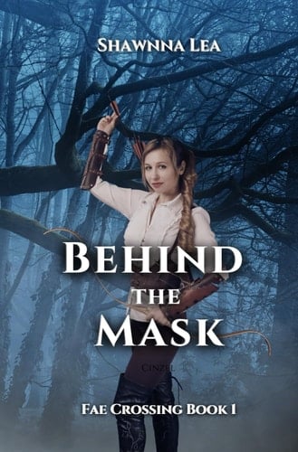 Behind the Mask: Fae Crossing Series