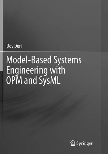 Model-Based Systems Engineering with OPM and SysML