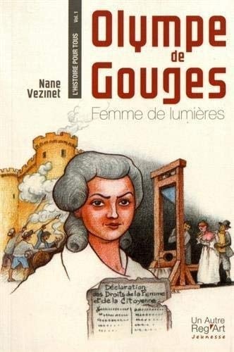 Olympe de Gouges Femme de lumières