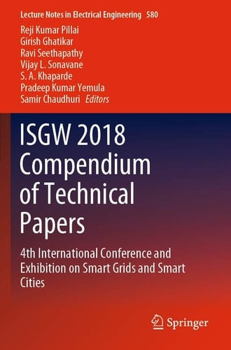 ISGW 2018 Compendium of Technical Papers 4th International Conference and Exhibition on Smart Grids and Smart Cities