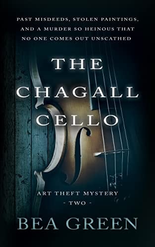 The Chagall Cello: A Traditional Mystery Series (Art Theft Mystery Book 2)