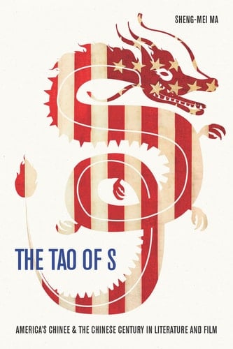 The Tao of S America's Chinee & the Chinese Century in Literature and Film