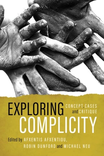 Exploring Complicity Concept, Cases and Critique
