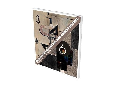 Ella Bergmann-Michel und Robert Michel ein Künstlerpaar der Moderne : der Nachlass Robert Michel und Ella Bergmann-Michel