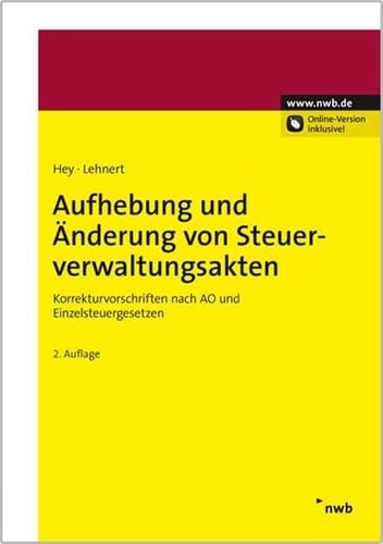 Aufhebung und Änderung von Steuerverwaltungsakten Korrekturvorschriften nach AO und Einzelsteuergesetzen