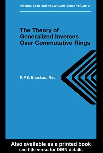 Theory of Generalized Inverses Over Commutative Rings