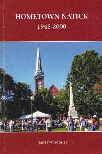 Hometown Natick 1945-2000
