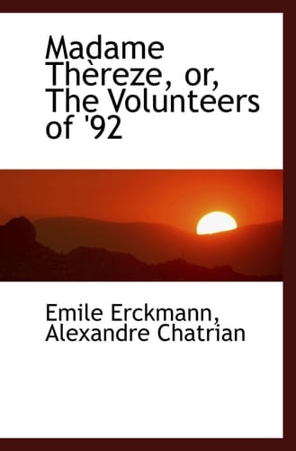 Madame Thèreze, or, The Volunteers of '92
