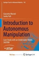 Introduction to Autonomous Manipulation Case Study with an Underwater Robot, Sauvim