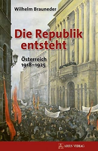 Die Republik entsteht Österreich 1918-1925