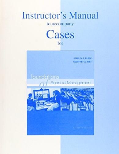 Instructor's Manual to Accompany the Casebook for Foundations of Financial Management