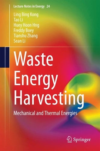 Waste Energy Harvesting Mechanical and Thermal Energies
