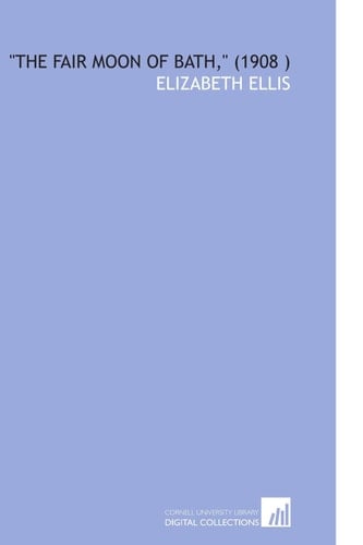 "the Fair Moon of Bath," (1908 )