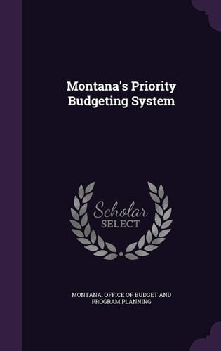 Montana's Priority Budgeting System