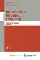 UbiComp 2003: Ubiquitous Computing 5th International Conference, Seattle, WA, USA, October 12-15, 2003, Proceedings