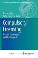 Compulsory Licensing Practical Experiences and Ways Forward