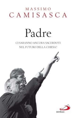 Padre ci saranno ancora sacerdoti nel futuro della Chiesa?