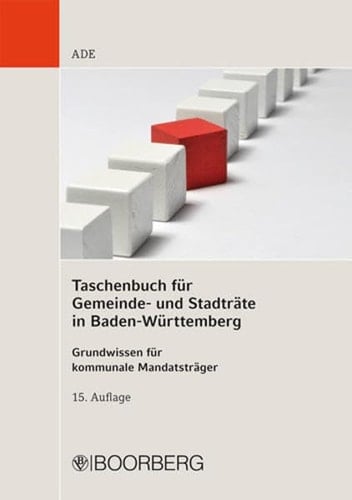 Taschenbuch für Gemeinde- und Stadträte in Baden-Württemberg Grundwissen für kommunale Mandatsträger