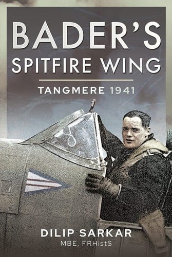 Bader's Spitfire Wing Tangmere 1941