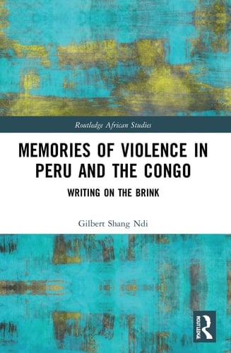 Memories of Violence in Peru and the Congo Writing on the Brink