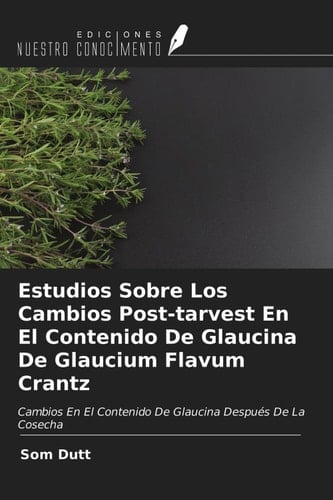 Estudios Sobre Los Cambios Post-tarvest En El Contenido De Glaucina De Glaucium Flavum Crantz