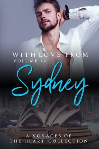 With Love From Sydney: Volume 12 (Voyages of the Heart)