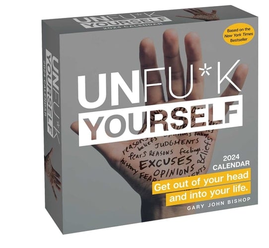 Unfu*k Yourself 2024 Day-to-Day Calendar: Get Out of Your Head and Into Your Life