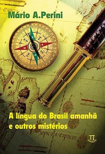 Língua do Brasil Amanhã e Outros Mistérios, A
