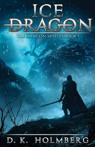 Ice Dragon An Epic Fantasy Adventure