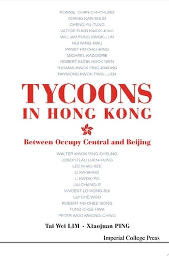 Tycoons In Hong Kong: Between Occupy Central And Beijing Between Occupy Central and Beijing