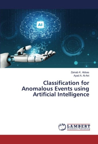 Classification for Anomalous Events using Artificial Intelligence