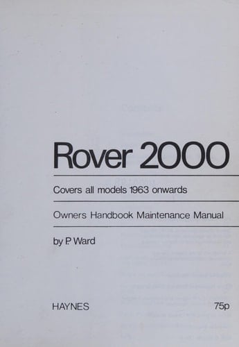 Rover 2000, Covers All Models 1963 Onwards Owners Handbook Maintenance Manual
