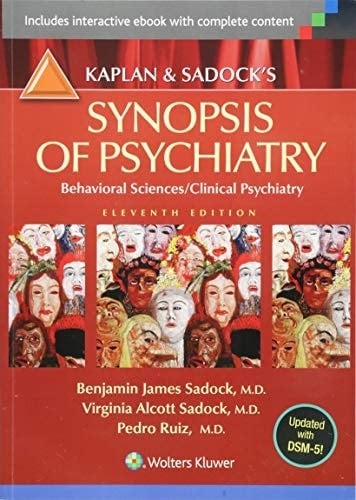 Kaplan & Sadock's Synopsis of Psychiatry Behavioral Sciences/clinical Psychiatry