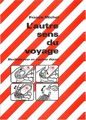 L'autre sens du voyage manifeste pour un nouveau départ