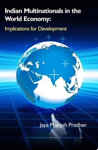 Indian Multinationals in the World Economy Implications for Development