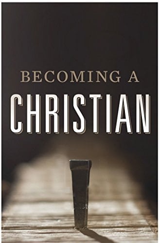 Becoming a Christian (Pack Of 25)
