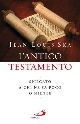 L'Antico Testamento spiegato a chi ne sa poco o niente