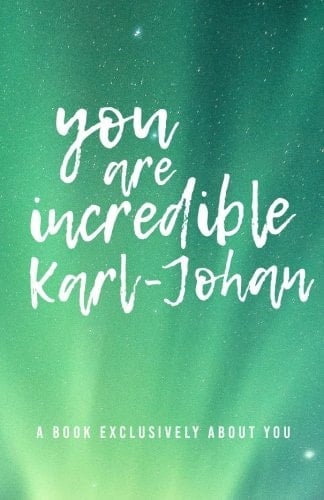 You Are Incredible Karl-Johan
