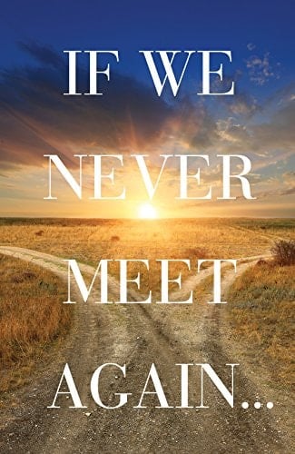 IF WE NEVER MEET AGAIN (ATS) (PACK OF 25).