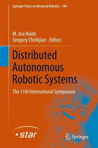 Distributed Autonomous Robotic Systems The 11th International Symposium