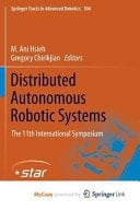 Distributed Autonomous Robotic Systems The 11th International Symposium