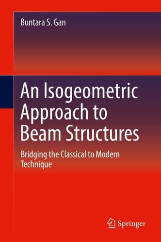 An Isogeometric Approach to Beam Structures Bridging the Classical to Modern Technique