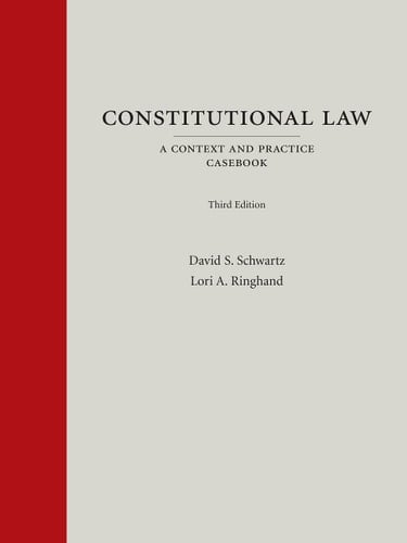 Constitutional Law A Context and Practice Casebook