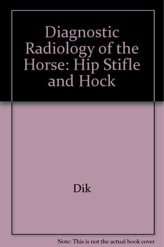 Atlas of Diagnostic Radiology of the Horse Diseases of the Hind Limb